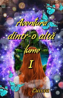 Aventura dintr-o altă lume (I) 