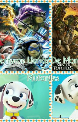 Aventuras Llenas De Manchas Y Mutantes