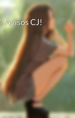 Avisos CJ!