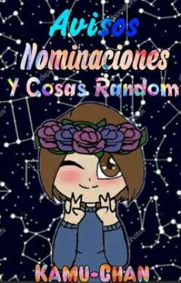 Avisos, Nominaciones y Cosas Random