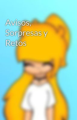 Avisos, Sorpresas y Retos 