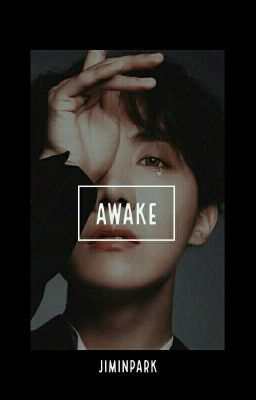 Awake | BTS [ON-HOLD]