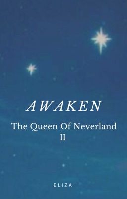 Awaken : The Queen Of Neverland II