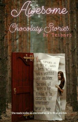 Awesome Chocolaty  Stories.