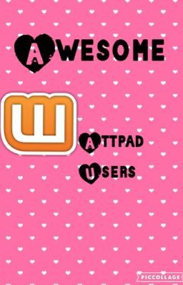 Awesome Wattpad Users