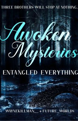 AWOKEN MYSTERIES (Entangled Everything)