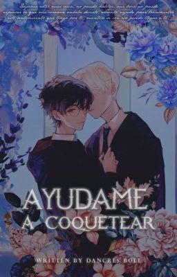 Ayúdame a coquetear ||Drarry/Harco||