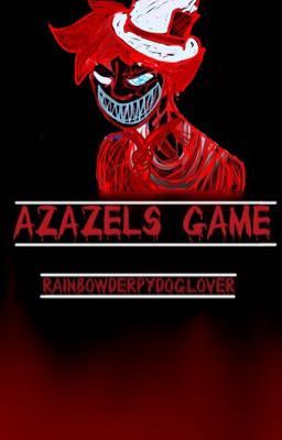 Azazels Game.{on hold}