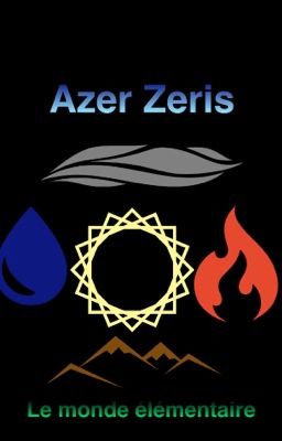 Azer Zeris: le monde élémentaire