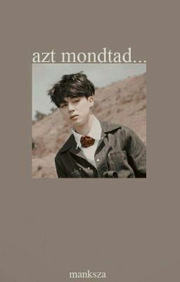 azt mondtad... - pjm