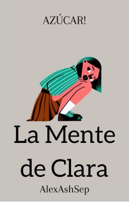 Azúcar!: La mente de Clara