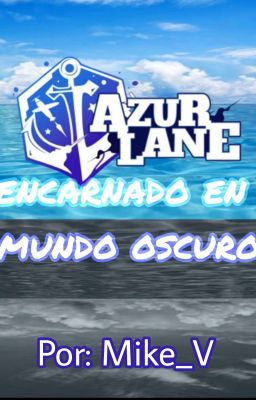 Azur lane: Reercarnado En Un Mundo Oscuro