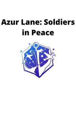 Azur Lane: Soldiers in Peace