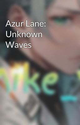 Azur Lane: Unknown Waves