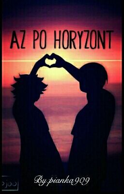 Aż po horyzont ||Kagehina|| •