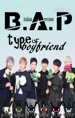 B.A.P Type of Boyfriend || Italian