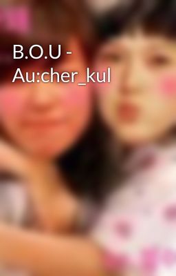 B.O.U - Au:cher_kul