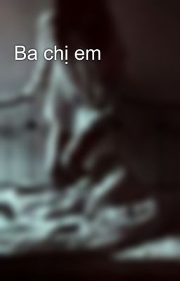 Ba chị em