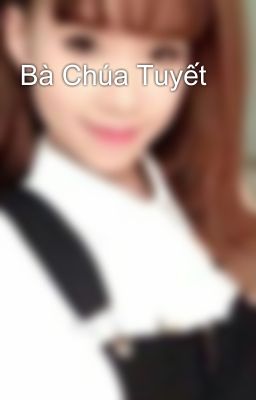 Bà Chúa Tuyết