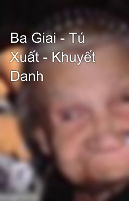 Ba Giai - Tú Xuất - Khuyết Danh