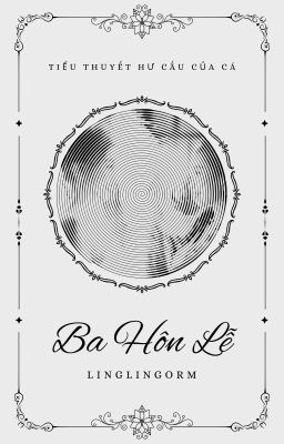 Ba Hôn Lễ [LINGORM]