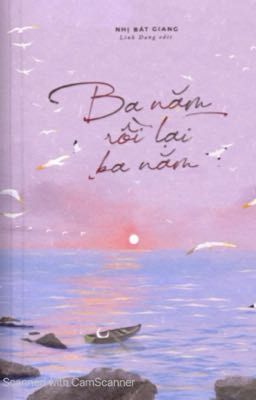 Ba Năm Rồi Lại Ba Năm - Nhị Bát Giang