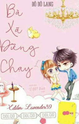 Bà xã đừng chạy - Đô Đô Lang (full)