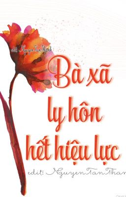 Bà xã, ly hôn đã hết hiệu lực.