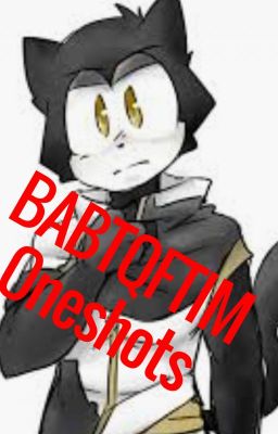 BABTQFTIM Oneshots