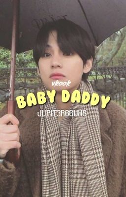 Baby Daddy||vkook[ON HOLD]