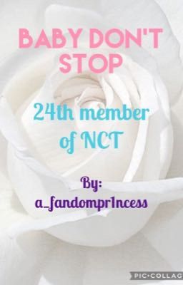 Baby Don't Stop // 24th Member of NCT