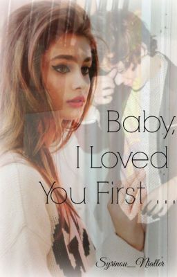 Baby, I Loved You First (Harry Styles)