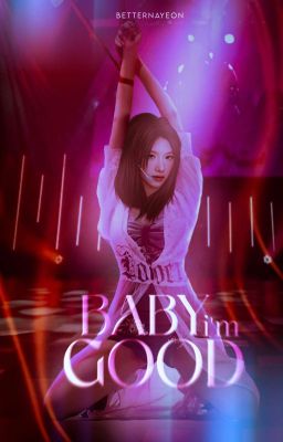 baby, I'm good; misamo (+18)