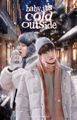 baby, it's cold outside ☽ jimsu