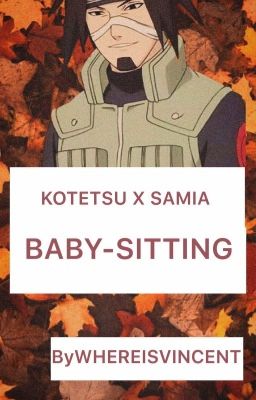 BABY-SITTING ( SAMIA X KOTETSU )