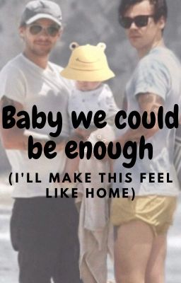 Baby we could be enough (i'll make this feel like home)(Traduccion)