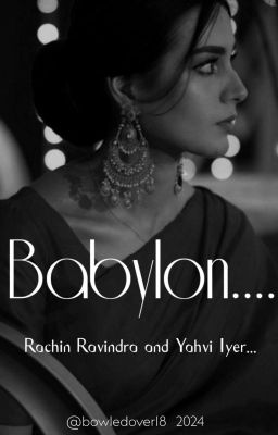 Babylon  ||  Rachin Ravindra [ ON HOLD ]