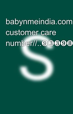 babynmeindia.com customer care number//..❾❸❸❾❽⓿❸⓿❷❷+9339803022)))) 