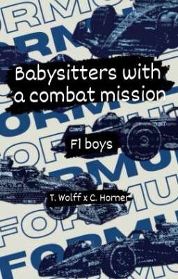 Babysitters with a combat mission || f1 boys 