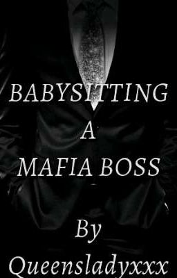 Babysitting A Mafia Boss.