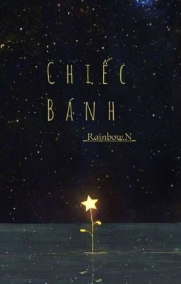 [ Bác Chiến ] Chiếc Bánh 