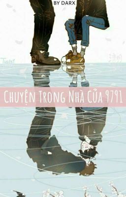 [Bác Chiến] Chuyện Trong Nhà Của 9791.