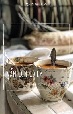 (Bác Chiến) Vẫn Còn Có Em