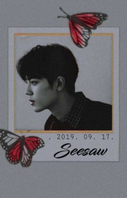 [ Bác Quân Nhất Tiêu ] [ shortfic ] ._Seesaw_.