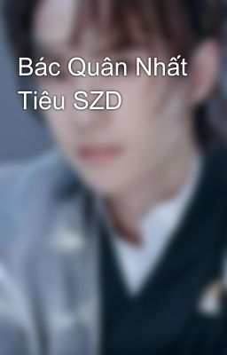 Bác Quân Nhất Tiêu SZD