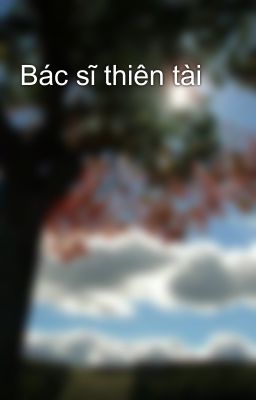 Bác sĩ thiên tài