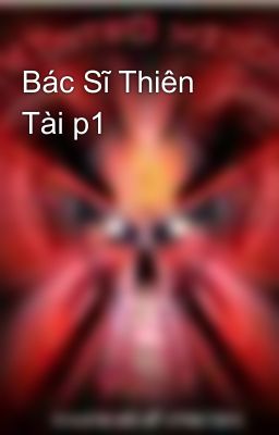 Bác Sĩ Thiên Tài p1