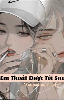 [Bách Hợp] Em Thoát Được Tôi Sao? (H+)