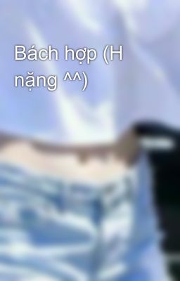 Bách hợp (H nặng ^^)