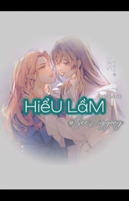 [Bách Hợp] - Hiểu Lầm 